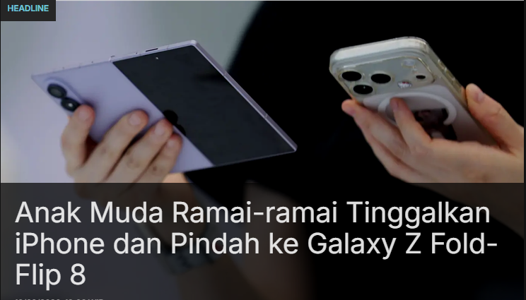 Anak Muda Mulai Beralih dari iPhone ke Galaxy Z Fold dan Z Flip karena Tren Ponsel Lipat